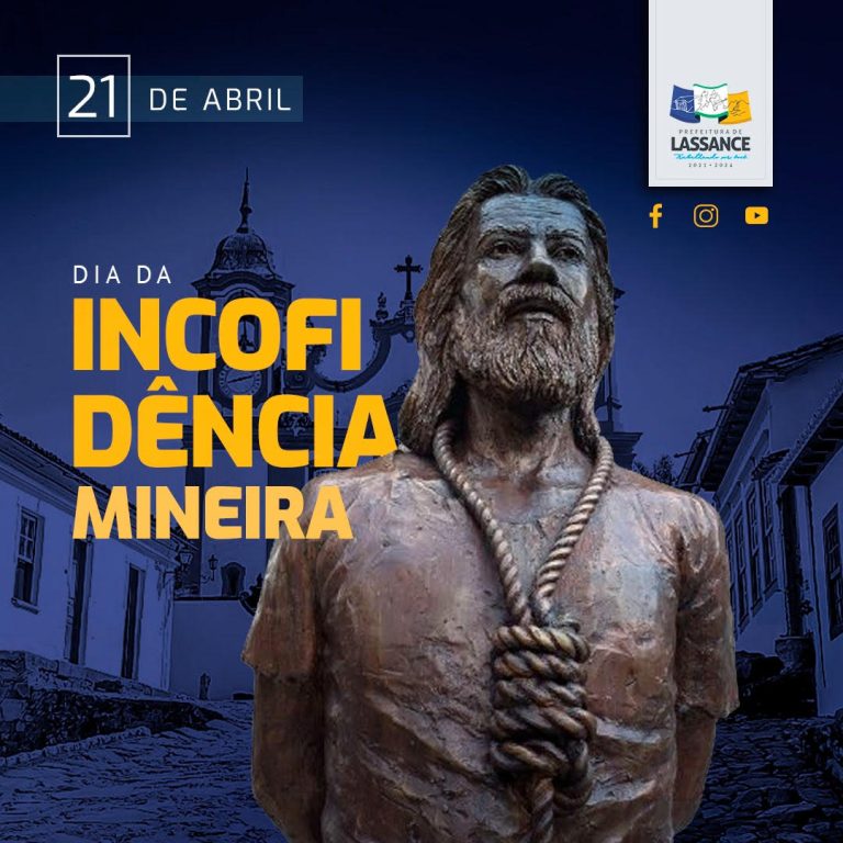 21 de Abril – Dia da Inconfidência Mineira