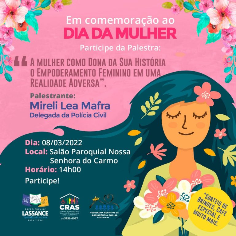 Em comemoração ao *DIA DA MULHER*